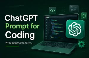 ChatGPT Prompt for Coding: From Writing Code to Debugging It