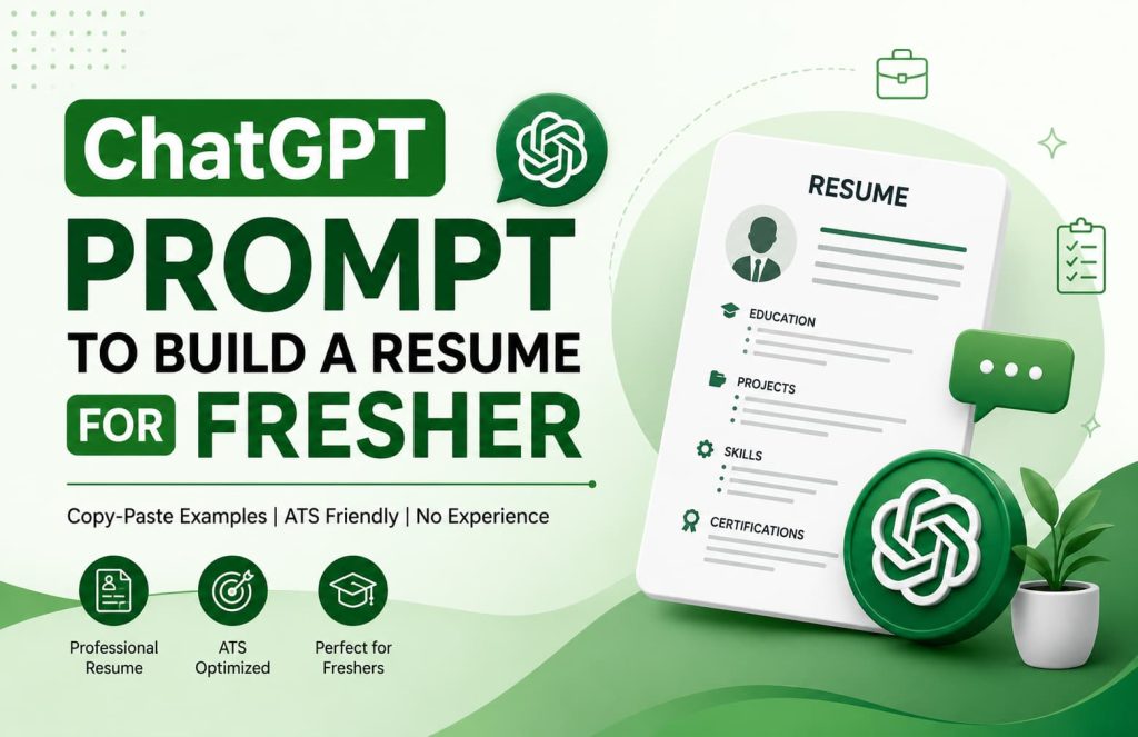 ChatGPT Prompt to Build a Resume for Fresher featured image showing an AI-generated ATS-friendly resume template with ChatGPT, resume sections, skills, projects, and career icons for students and entry-level job seekers.