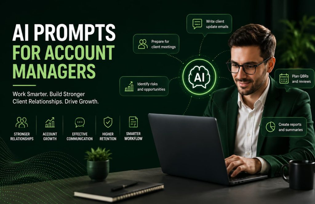 AI prompts for account managers to improve client communication, retention, and account growth