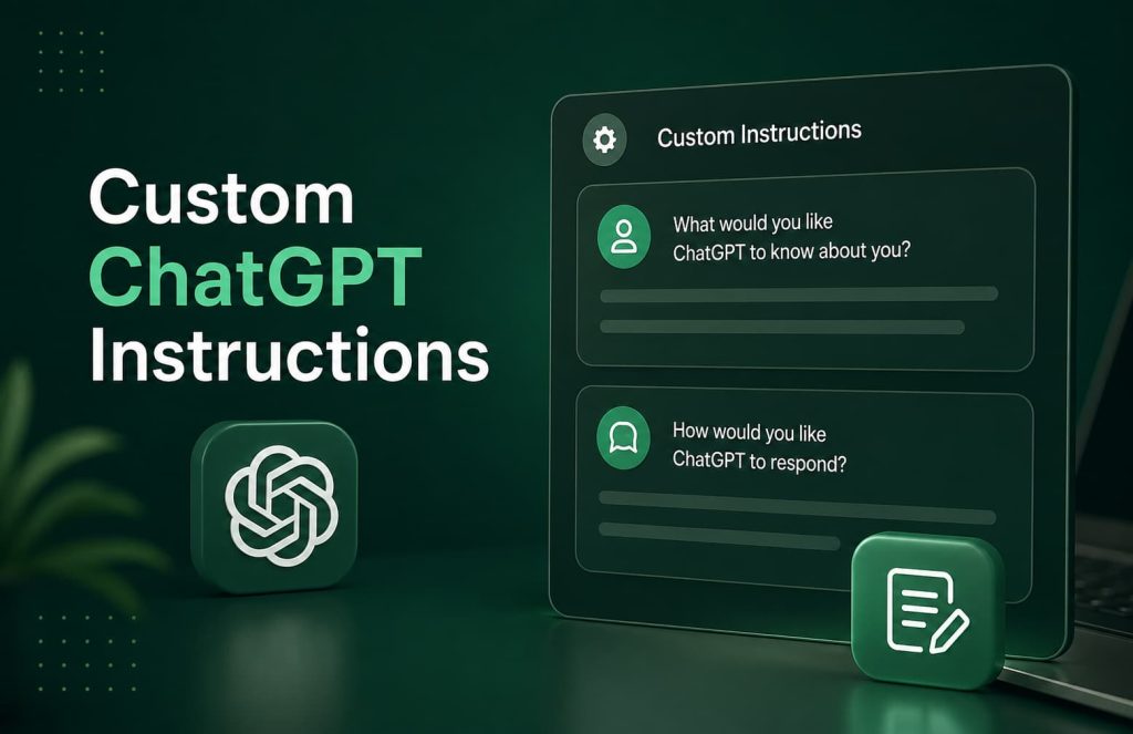 Custom ChatGPT Instructions settings screen showing personalized AI responses and user preferences in a dark green interface